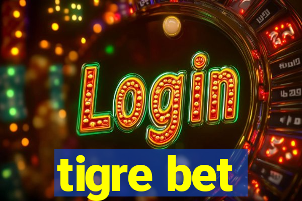 tigre bet